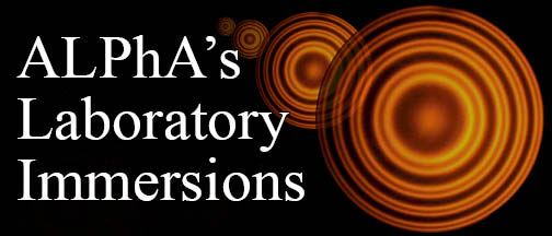 ALPhA’s Laboratory Immersions "